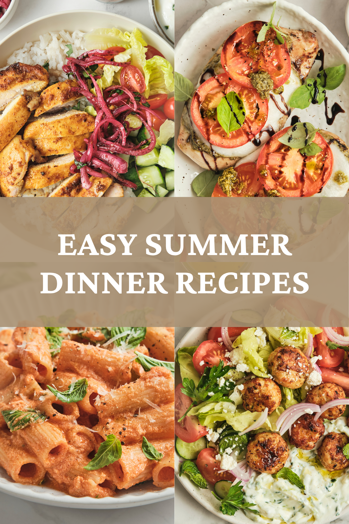 Collage of easy summer dinner recipes featuring fresh salads, pasta dishes, grilled meals, and seasonal ingredients, perfect for weeknight dinners and outdoor summer dining.